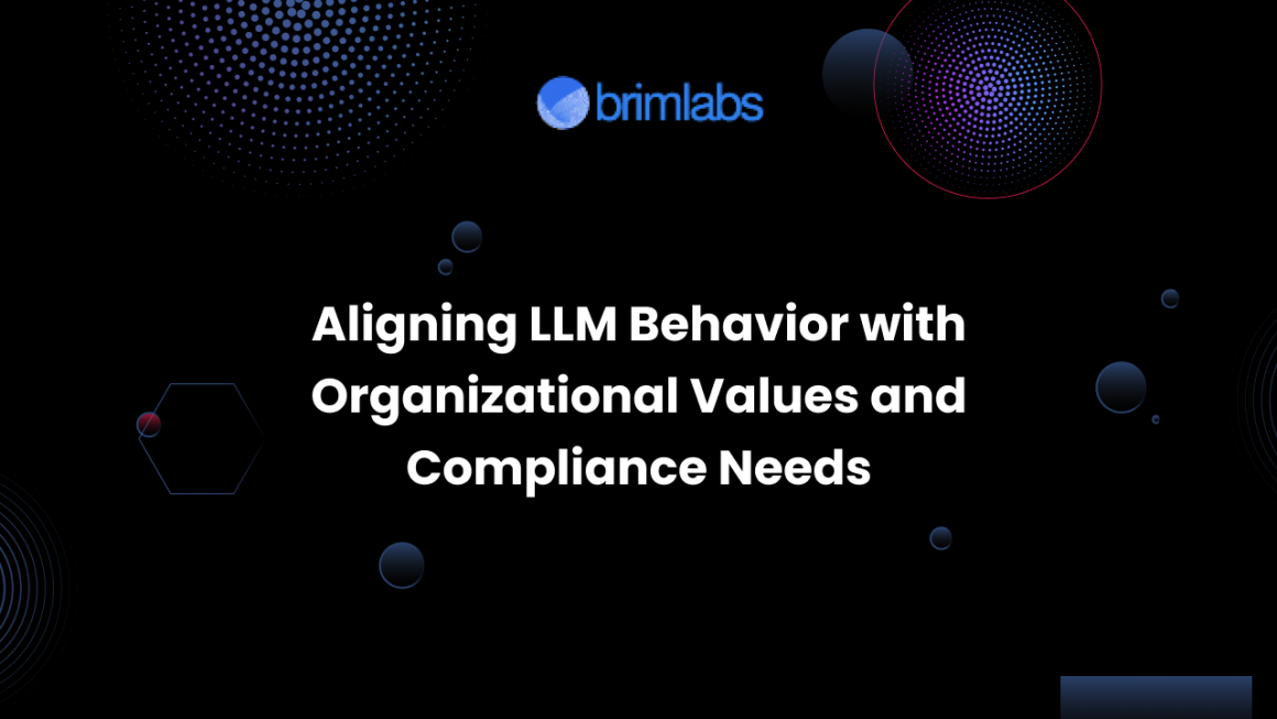 Aligning LLM Behavior with Organizational Values and Compliance Needs
