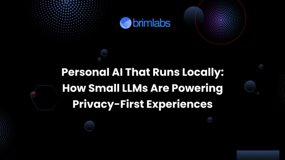 Personal AI That Runs Locally: How Small LLMs Are Powering Privacy-First Experiences