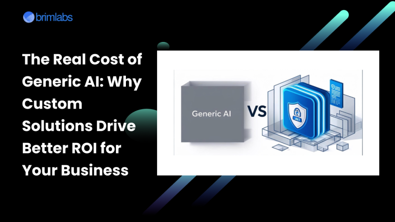 The Real Cost of Generic AI: Why Custom Solutions Drive Better ROI for Your Business