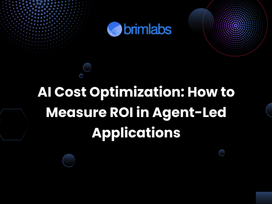 AI Cost Optimization: How to Measure ROI in Agent-Led Applications