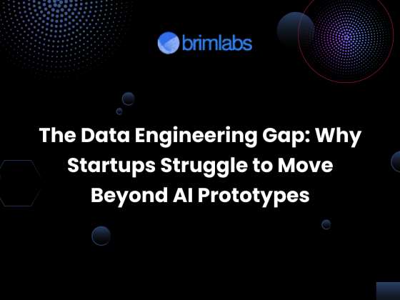 The Data Engineering Gap: Why Startups Struggle to Move Beyond AI Prototypes