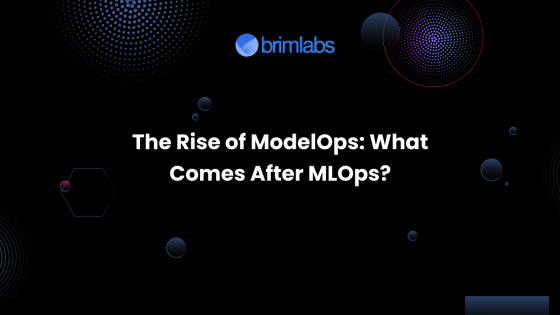 The Rise of ModelOps: What Comes After MLOps?