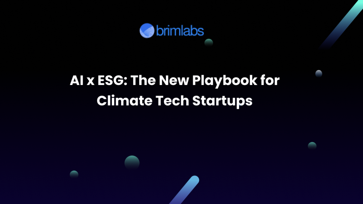 AI x ESG: The New Playbook for Climate Tech Startups