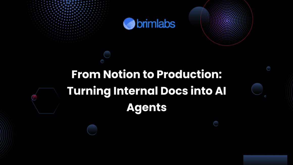 From Notion to Production: Turning Internal Docs into AI Agents