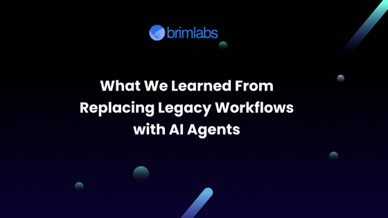 What We Learned From Replacing Legacy Workflows with AI Agents