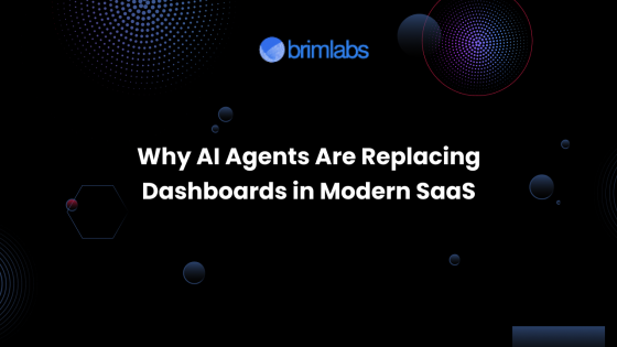 Why AI Agents Are Replacing Dashboards in Modern SaaS