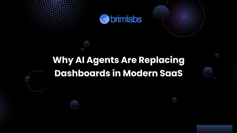 Why AI Agents Are Replacing Dashboards in Modern SaaS
