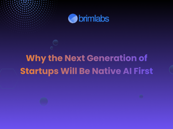 Why the Next Generation of Startups Will Be Native AI First