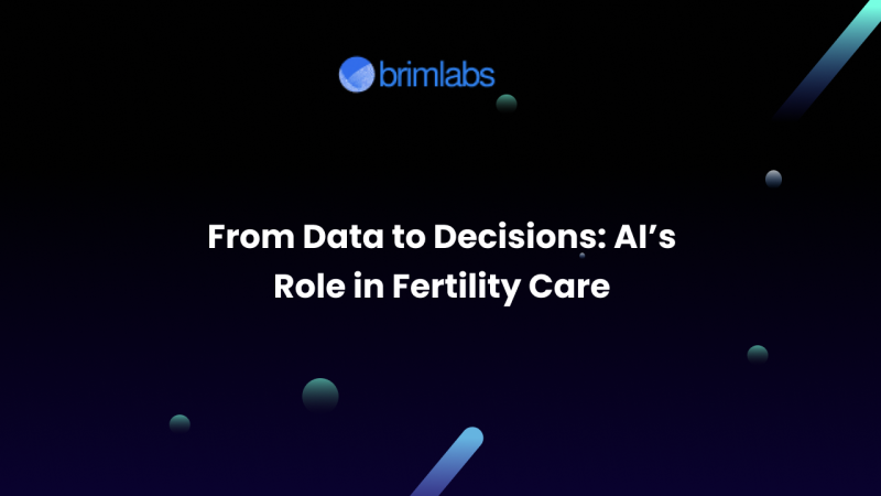 From Data to Decisions: AI’s Role in Fertility Care
