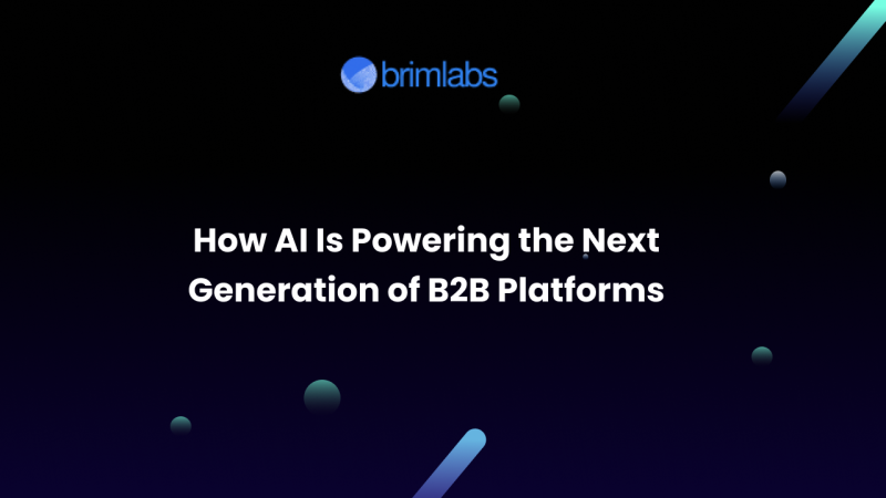 How AI Is Powering the Next Generation of B2B Platforms