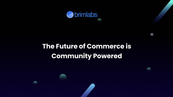 The Future of Commerce is Community Powered
