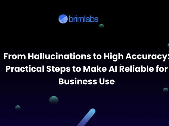 From Hallucinations to High Accuracy: Practical Steps to Make AI Reliable for Business Use