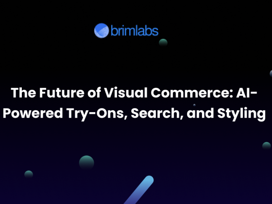 The Future of Visual Commerce: AI-Powered Try-Ons, Search, and Styling