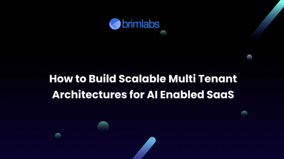 How to Build Scalable Multi Tenant Architectures for AI Enabled SaaS