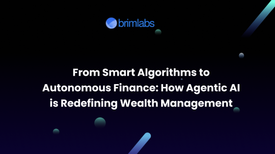 From Smart Algorithms to Autonomous Finance: How Agentic AI is Redefining Wealth Management