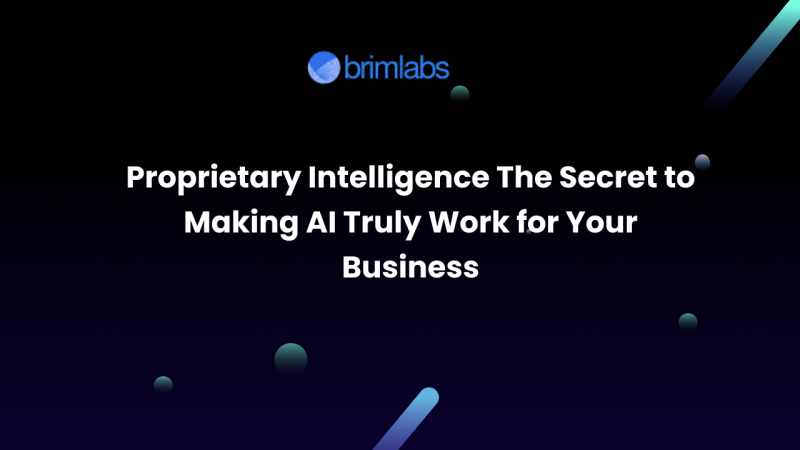 Proprietary Intelligence The Secret to Making AI Truly Work for Your Business