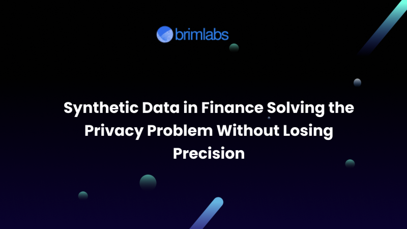Synthetic Data in Finance Solving the Privacy Problem Without Losing Precision