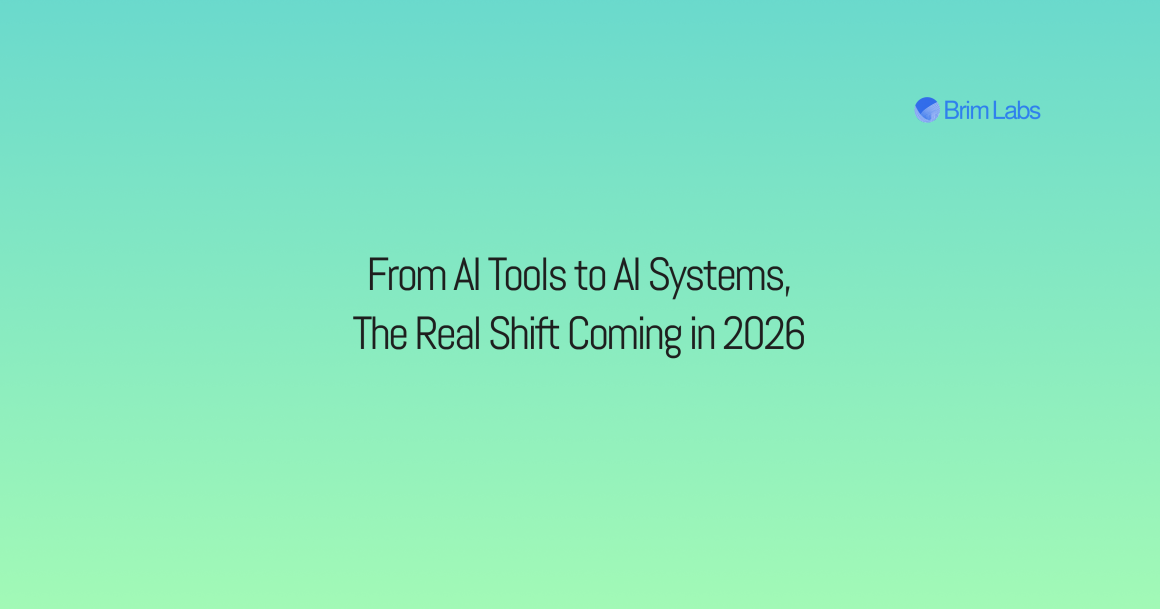 From AI Tools to AI Systems: The Real Shift Coming in 2026